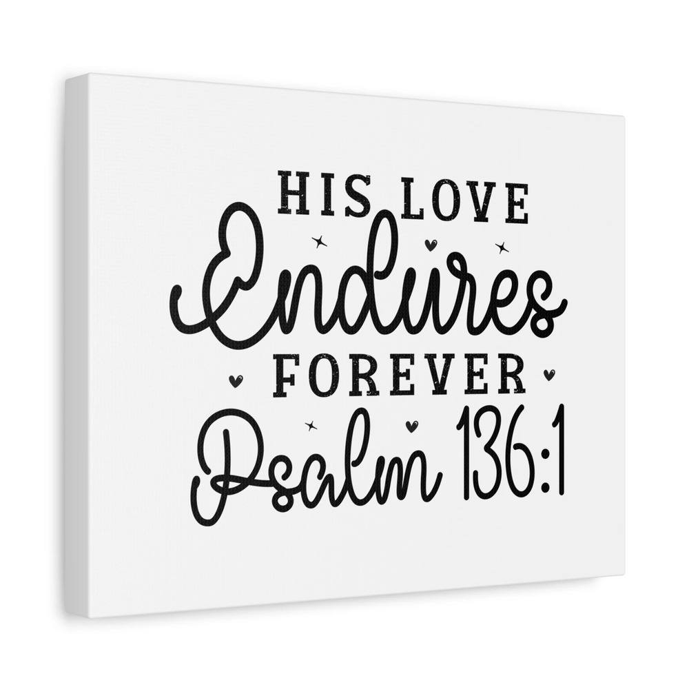 Scripture Walls Psalm 136:1 His Love Endures Forever Bible Verse Canvas